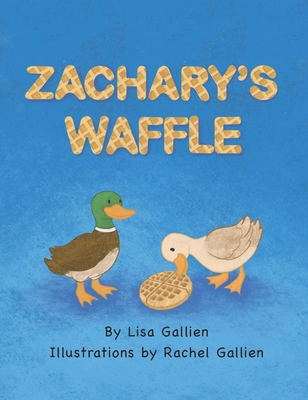 Zachary's Waffle - Lisa Gallien