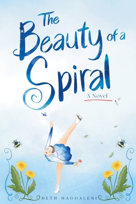 The Beauty of a Spiral - Beth Maddaleni