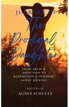 Coperta cărții 'Journey of the Prodigal Daughter - Agnes Schultz'