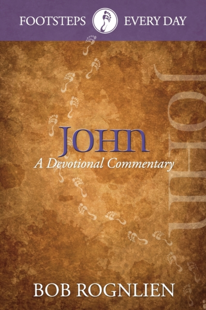 John: A Devotional Commentary - Bob Rognlien