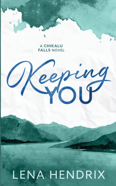 Keeping You - Lena Hendrix