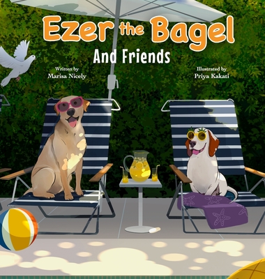 Ezer the Bagel: And Friends - Marisa Nicely