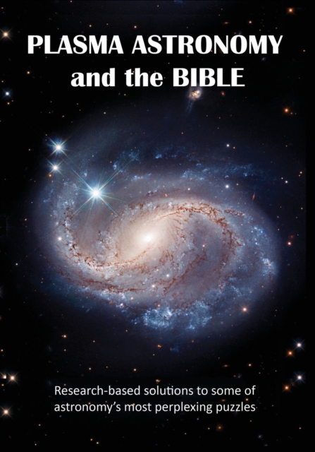 Plasma Astronomy and the Bible - Ellen J. Mchenry