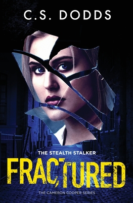 Fractured - The Stealth Stalker - Cs Dodds