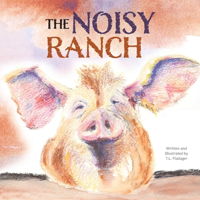 The Noisy Ranch - Tammi Fladager