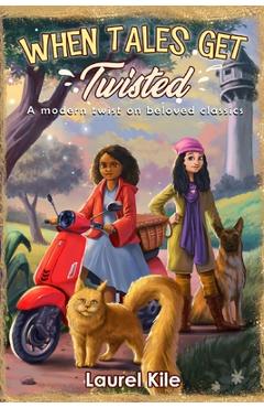 Coperta cărții 'When Tales Get Twisted - Laurel Kile'