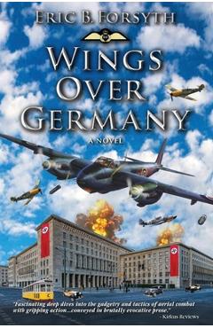 Coperta cărții 'Wings Over Germany - Eric B. Forsyth'