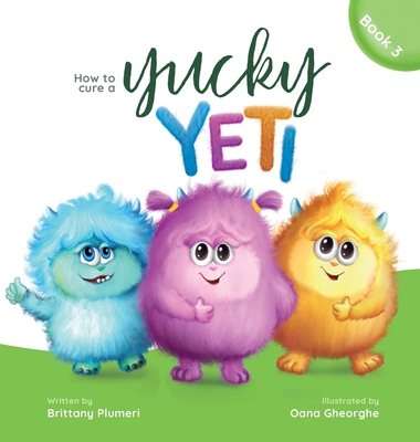 Coperta cărții 'How to Cure a Yucky Yeti - Brittany Plumeri'