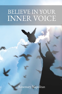 Believe In Your Inner Voice - Rosemary Napolitan