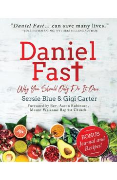 Daniel Fast: Why You Should Only Do It Once - Gigi Carter