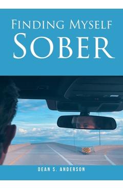 Poza produsului Finding Myself Sober - Dean S. Anderson