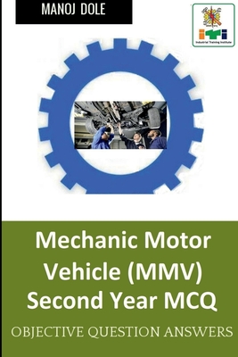 Coperta cărții 'Mechanic Motor Vehicle Second Year MCQ - Manoj Dole'
