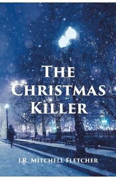 Coperta cărții 'The Christmas Killer - J. R. Mitchell Fletcher'