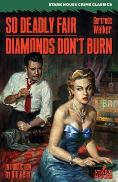 Coperta cărții 'So Deadly Fair / Diamonds Don't Burn - Gertrude Walker'