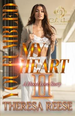 Coperta cărții 'You Fumbled My Heart 2: A Hood Love Story: Finale - Theresa Reese'