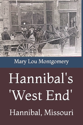 Hannibal's 'West End' - Mary Lou Montgomery