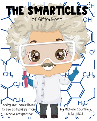 Coperta cărții 'The Smarticles of Giftedness - Michelle Courtney'