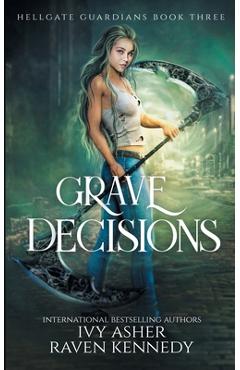 Coperta cărții 'Grave Decisions - Raven Kennedy'