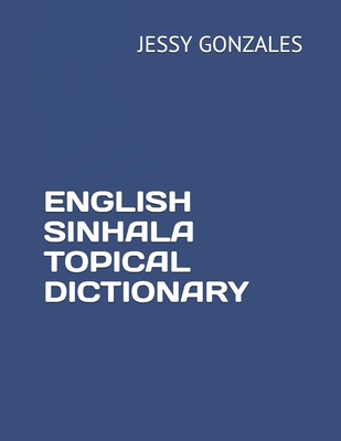Coperta cărții 'English Sinhala Topical Dictionary - Jessy Gonzales'