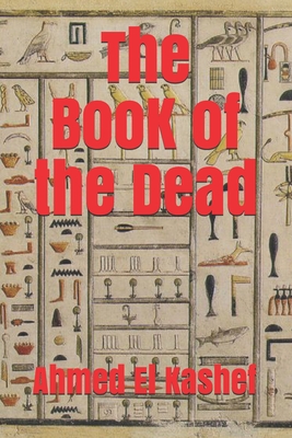 BooK of ThE DeaD: Egyptian Mythology - Ahmed El Kashef