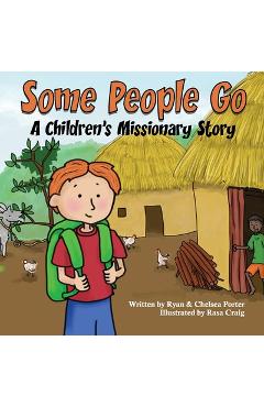 Poza produsului Some People Go: A Children's Missionary Story - Ryan Porter