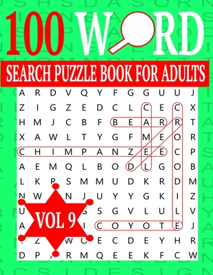 100 Word Search Puzzle Book For Adults: Word Search Puzzles for Adults and Seniors 8.5 x 0.58 x 11 inches Vol 9 - Adelito Said