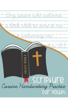 Coperta cărții 'Bible Scripture Cursive Handwriting Practice: for Youth - Kenniebstyles Journals'