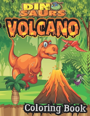 Dinosaur And Volcano Coloring Book: best Coloring Book for Boys, Girls, Toddlers, Preschoolers, Kids (Dinosaur and volcano Books - Yassine Khaladi