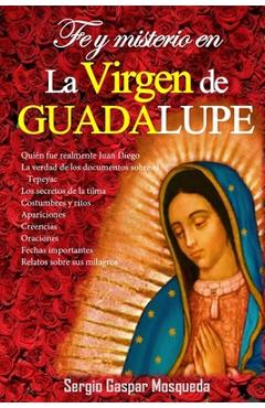 Poza produsului Fe y misterio en la Virgen de Guadalupe - Sergio Gaspar Mosqueda