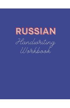 Russian Handwriting Workbook: Book to Master Russian Language Writing Skills, Notebook with Cyrillic Alphabet, Practical Worksheet to Help You in Le - Svetlanaaaah Novikovaaaa