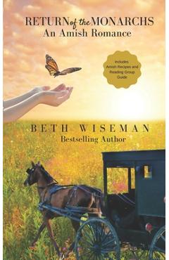 Coperta cărții 'Return of the Monarchs (An Amish Romance): Includes Amish Recipes and Reading Group Guide - Beth Wiseman'