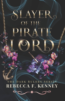 Slayer of the Pirate Lord: Standalone - Rebecca F. Kenney