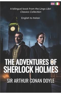 Coperta cărții 'The Adventures of Sherlock Holmes (Translated): English - Italian Bilingual Edition - Lingo Libri'