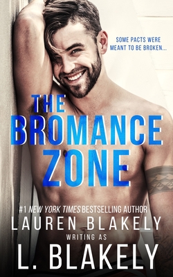 Coperta cărții 'The Bromance Zone: A Friends to Lovers MM Standalone - L. Blakely'