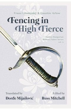 Sabre Fencing in High Tierce - ore Mijailovic