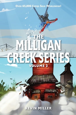 Milligan Creek Series: Volume 2 - Kevin Miller