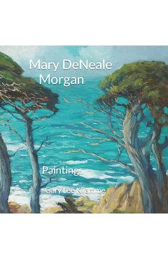 Coperta cărții 'Mary DeNeale Morgan: Paintings - Gary Lee Kvamme'
