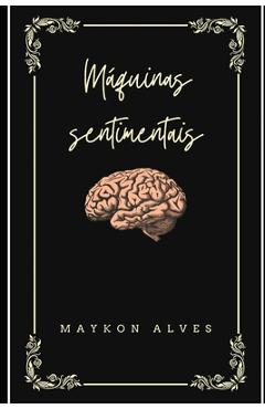 Poza produsului Máquinas sentimentais - Maykon Alves