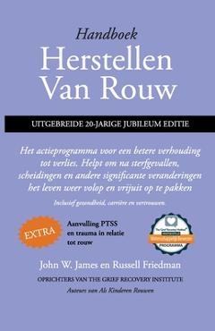 Coperta cărții 'Handboek herstellen van rouw, uitgebreide 20-jarige jubileum editie: Het actieprogramma voor een betere verhouding tot'
