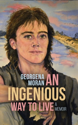 An Ingenious Way to Live - Georgena Moran