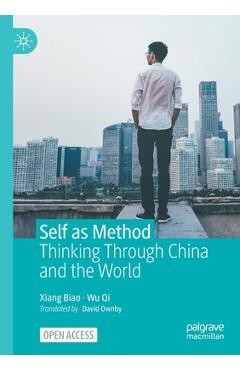 Coperta cărții 'Self as Method: Thinking Through China and the World - Biao Xiang'
