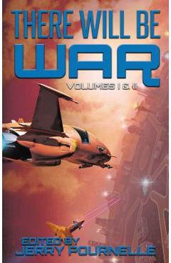 Coperta cărții 'There Will Be War Volumes I & II - Jerry Pournelle'
