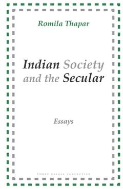 Coperta cărții 'Indian Society and the Secular: Essays - Romila Thapar'