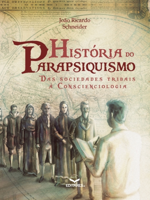 Historia Do Parapsquismo - Joao Ricardo Schneider