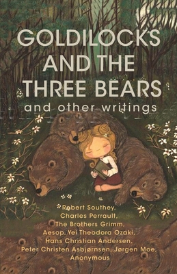 Goldilocks and The Three Bears & Other Writings - Robert Southey