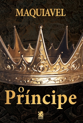 O Príncipe - Nicolau Maquiavel - Nicolau Maquiavel