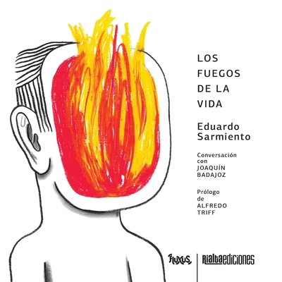 Los fuegos de la vida - Eduardo Sarmiento