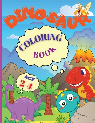 Dinosaur Coloring Book: My Busy Book Good Dinosaur is an Amazing Dinosaur Coloring Book for Kids ages 2-4, Boys, Girls, Preschool & Kindergart - Raquuca J. Rotaru