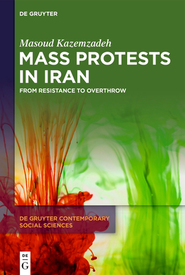 Mass Protests in Iran - Masoud Kazemzadeh