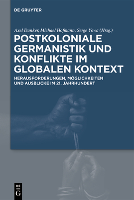 Postkoloniale Germanistik und Konflikte im globalen Kontext - No Contributor